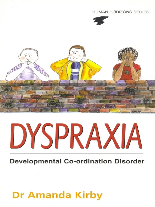 Title details for Dyspraxia by Dr. Amanda Kirby - Available